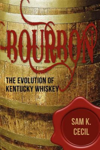 Kniha Bourbon Sam K. Cecil