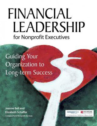 Könyv Financial Leadership for Nonprofit Executives Jeanne Bell