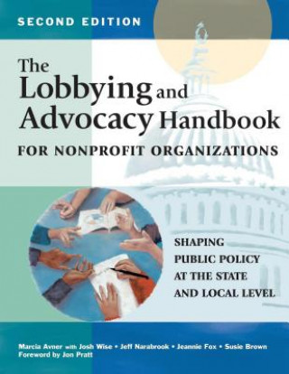 Kniha Lobbying and Advocacy Handbook for Nonprofit Organizations, Second Edition Marcia Avner