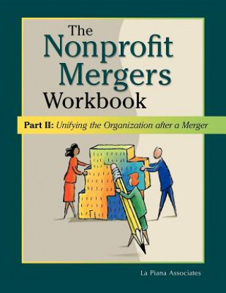 Kniha Nonprofit Mergers Workbook Part II La Piana Associates