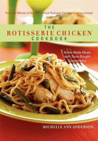 Książka Rotisserie Chicken Cookbook Michelle Ann Anderson