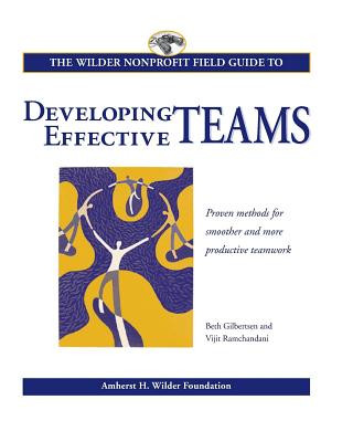 Carte Wilder Nonprofit Field Guide to Developing Effective Teams Beth Gilbertsen