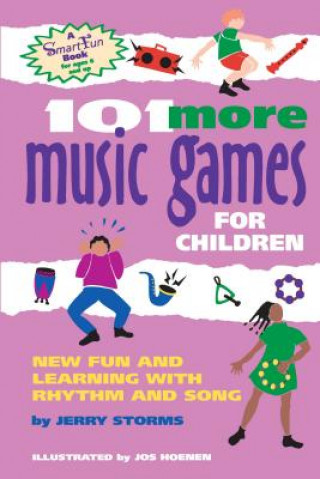 Książka 101 More Music Games for Children: More Fun and Learning with Rhythm and Song Jerry Storms