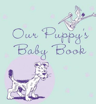 Könyv Our Puppy's Baby Book Howell Book House