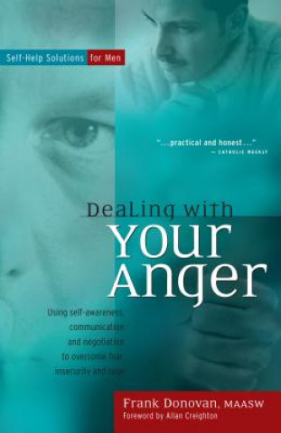 Carte Dealing with Your Anger: Self-Help Solutions for Men Frank Donovan