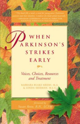 Livre When Parkinsonas Strikes Early: Voices, Choices, Resources and Treatment Barbara Blake-Krebs M. a.