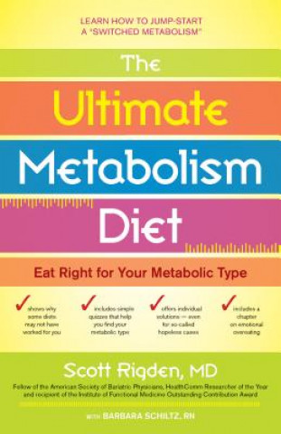 Książka The Ultimate Metabolism Diet: Eat Right for Your Metabolic Type Scott Rigden