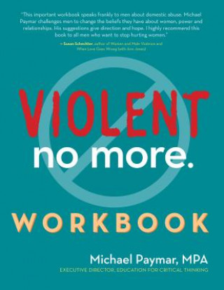 Carte Violent No More Workbook Michael Paymar