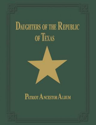 Książka Daughters of Republic of Texas - Vol II Turner Publishing