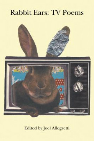 Book Rabbit Ears: TV Poems Joel Allegretti