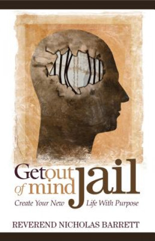 Knjiga Get Out of Mind Jail Nicholas Barrett