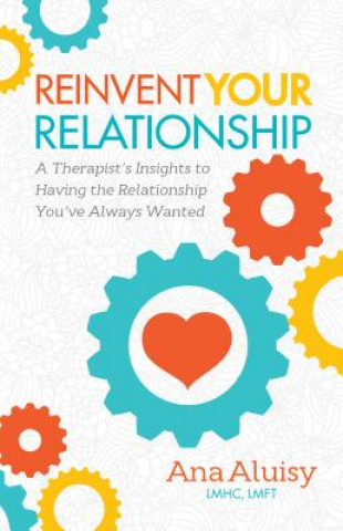 Kniha Reinvent Your Relationship Ana Aluisy