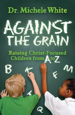 Könyv Against the Grain Michele White