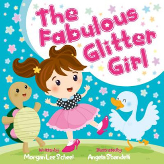 Knjiga Fabulous Glitter Girl Morgan Lee Scheel