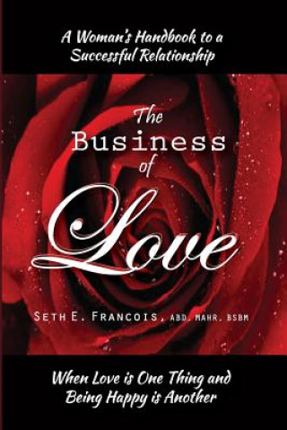 Carte A Women's Handbook to a Successful Relationship - The Business of Love Seth E. Francois
