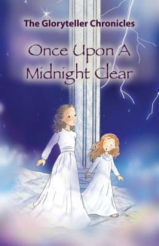 Книга Once Upon a Midnight Clear The Gloryteller