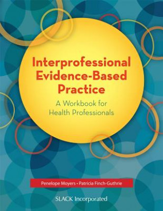 Kniha Interprofessional Evidence-Based Practice Penelope Moyers