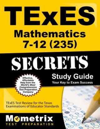 Carte Texes Mathematics 7-12 (235) Secrets Study Guide Texes Exam Secrets Test Prep Team