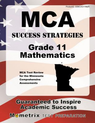 Книга MCA Success Strategies Grade 11 Mathematics: MCA Test Review for the Minnesota Comprehensive Assessments Mometrix Media