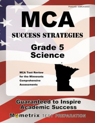 Kniha MCA Success Strategies Grade 5 Science: MCA Test Review for the Minnesota Comprehensive Assessments Mometrix Media