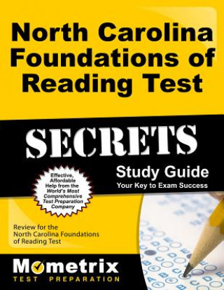 Könyv North Carolina Foundations of Reading Test Secrets Study Guide: Review for the North Carolina Foundations of Reading Test Mometrix Test Preparation