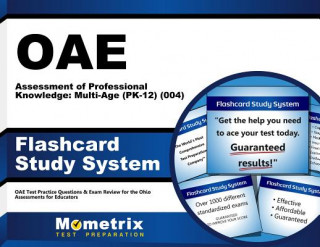 Hra/Hračka Oae Assessment of Professional Knowledge Multi-Age (Pk-12) (004) Flashcard Study System: Oae Test Practice Questions and Exam Review for the Ohio Asse Oae Exam Secrets Test Prep