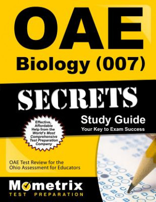 Carte Oae Biology (007) Secrets Study Guide: Oae Test Review for the Ohio Assessments for Educators Oae Exam Secrets Test Prep