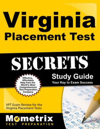 Carte Virginia Placement Test Secrets Study Guide: Vpt Exam Review for the Virginia Placement Tests Vpt Exam Secrets Test Prep