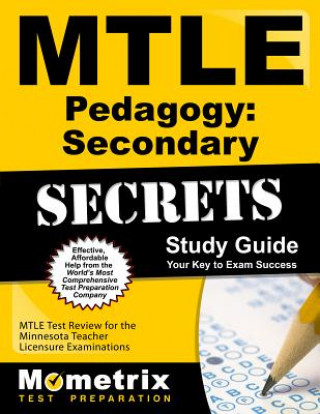 Könyv Mtle Pedagogy Secondary Secrets Study Guide: Mtle Test Review for the Minnesota Teacher Licensure Examinations Mtle Exam Secrets Test Prep Team