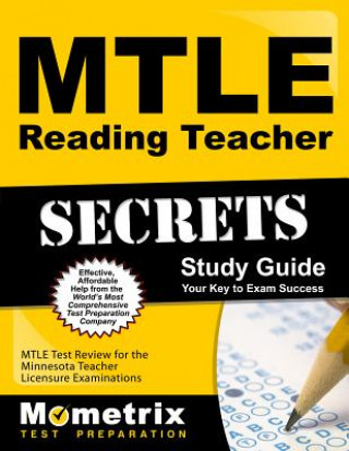 Kniha Mtle Reading Teacher Secrets Study Guide: Mtle Test Review for the Minnesota Teacher Licensure Examinations Mtle Exam Secrets Test Prep Team