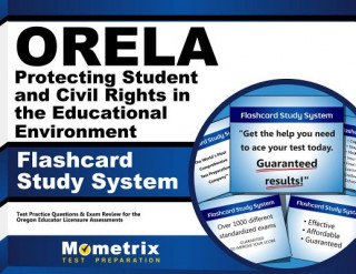 Hra/Hračka Orela Protecting Student and Civil Rights in the Educational Environment Flashcard Study System: Orela Test Practice Questions and Exam Review for the Orela Exam Secrets Test Prep Team