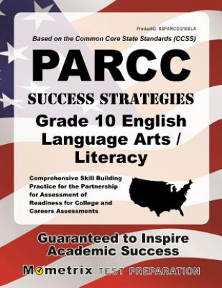 Carte Parcc Success Strategies Grade 10 English Language Arts/Literacy Study Guide: Parcc Test Review for the Partnership for Assessment of Readiness for Co Parcc Exam Secrets Test Prep Team