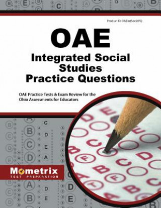 Книга Oae Integrated Social Studies Practice Questions: Oae Practice Tests and Exam Review for the Ohio Assessments for Educators Oae Exam Secrets Test Prep