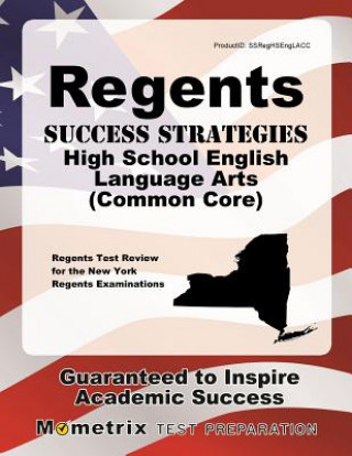 Buch Regents Success Strategies High School English Language Arts (Common Core) Study Guide: Regents Test Review for the New York Regents Examinations Regents Exam Secrets Test Prep