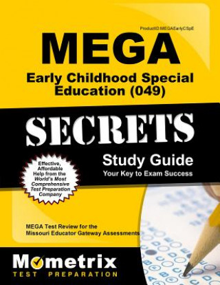 Książka Mega Early Childhood Special Education (049) Secrets Study Guide: Mega Test Review for the Missouri Educator Gateway Assessments Mega Exam Secrets Test Prep