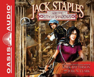 Audio Jack Staples and the City of Shadows (Library Edition) Joel N. Clark