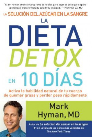 Kniha La Solucion del Azucar En La Sangre. La Dieta Detox En 10 Dias Mark Hyman