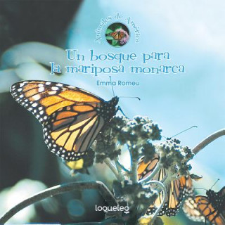 Книга Un Bosque Para La Mariposa Monarca Emma Romeu