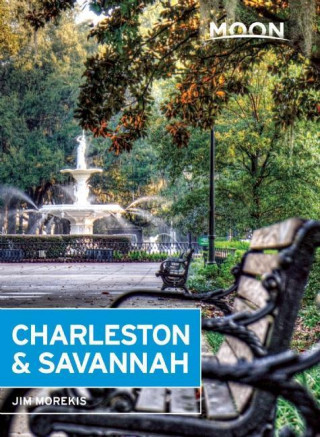 Kniha Moon Charleston & Savannah (Seventh Edition) Jim Morekis