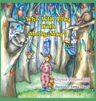 Livre Who Will Play with Molly-May? Glynis Bloomfield