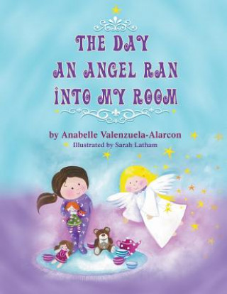 Carte Day an Angel Ran Into My Room Anabelle Valenzuela-Alarcon
