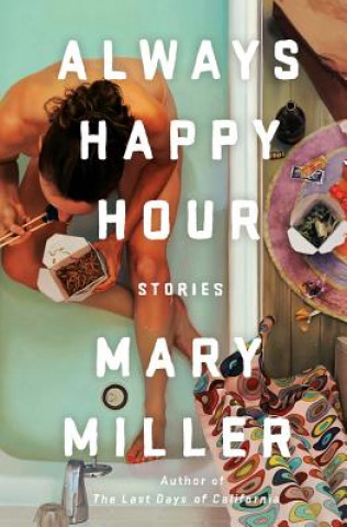 Knjiga Always Happy Hour Mary Miller