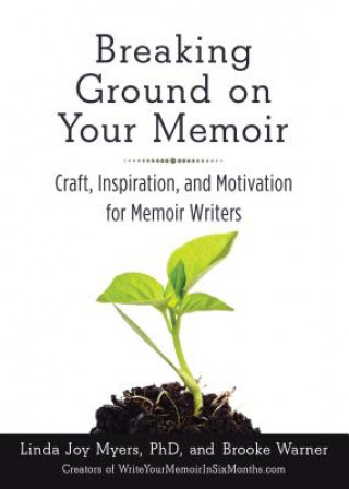 Könyv Breaking Ground on Your Memoir Brooke Warner