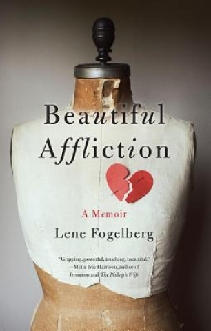 Buch Beautiful Affliction Lene Fogelberg