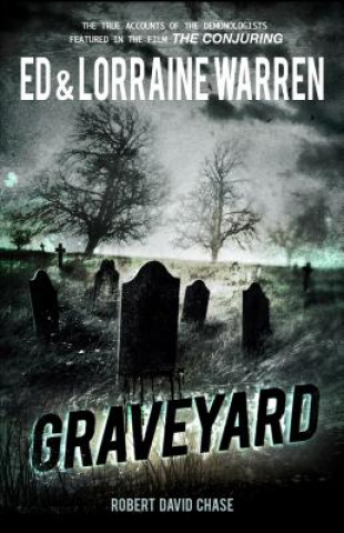 Книга Graveyard: True Haunting from an Old New England Cemetery Ed Warren