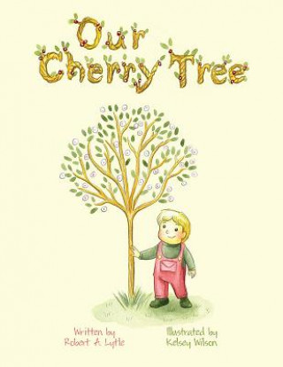 Knjiga Our Cherry Tree Robert Lytle