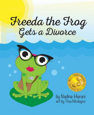 Kniha Freeda the Frog Gets a Divorce Nadine Haruni