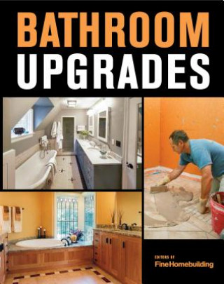 Kniha Bathroom Upgrades Fine Homebuilding