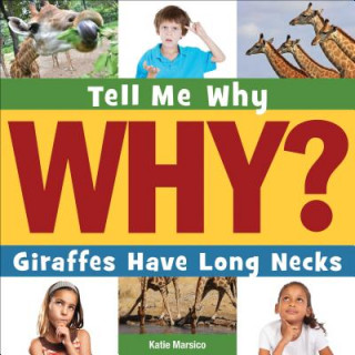 Könyv Giraffes Have Long Necks Katie Marsico