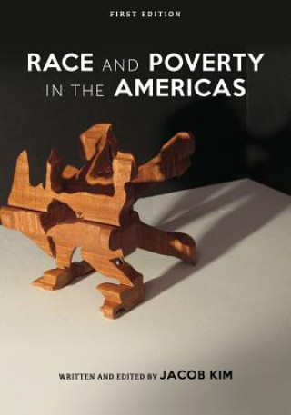 Kniha Race and Poverty in the Americas Jacob Kim